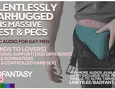 [m4m] Relentlessly Bearhugged & Smothered In His Massive Chest And Pecs [gentle Dom Bottom Speaker] [gay Asmr Roleplay] [size Difference] [comfort] - Power Bottom