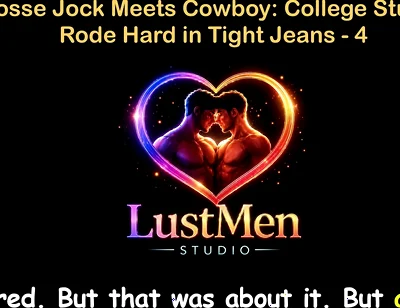 English Audio Gay Sex Story - Lacrosse Jock Meets Cowboy College Stud Gets Rode Hard in Tight Jeans - Part 4
