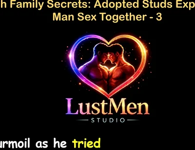 English Audio Gay Sex Story - Ranch Family Secrets: Adopted Studs Explore Raw Man Sex Together - Part 3