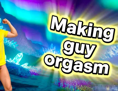 Seeing a Male Orgasm Is His Ultimate Satisfaction