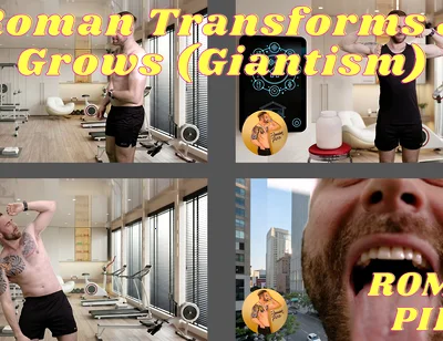Roman Transforms & Grows (giantism) 4K